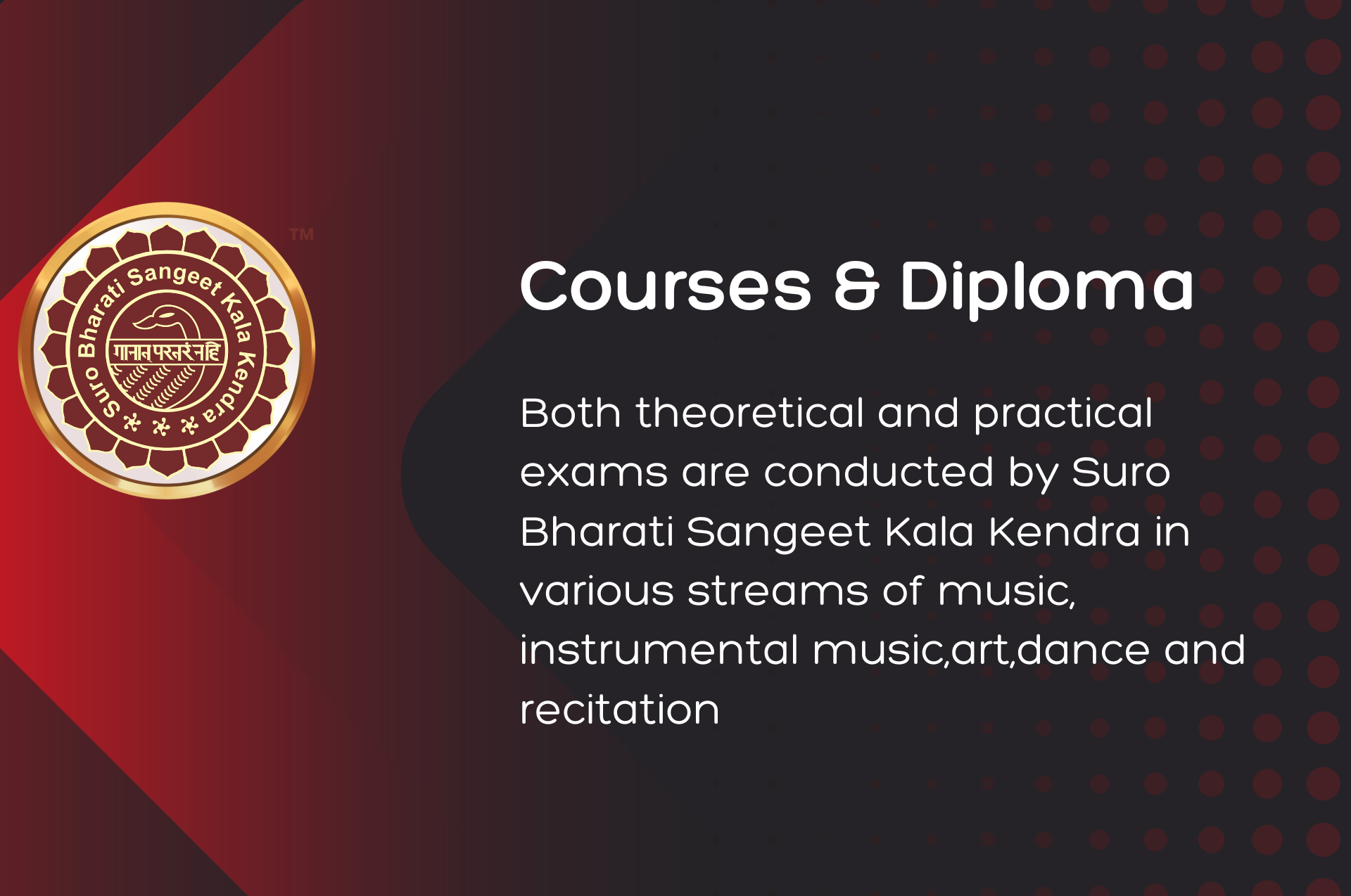 Both theoretical and practical exams are conducted by Suro Bharati Sangeet Kala Kendra in various streams of music, instrumental music,art,dance and recitation (7)